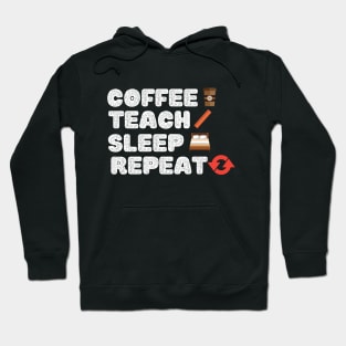 coffee teach sleep repeat Hoodie